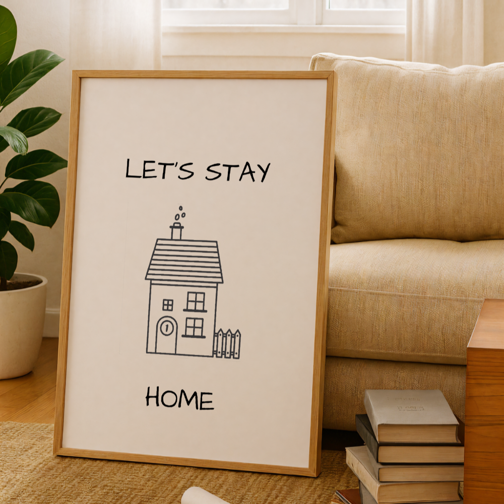 Let's Stay Home House Art in Beautiful Oak Frame